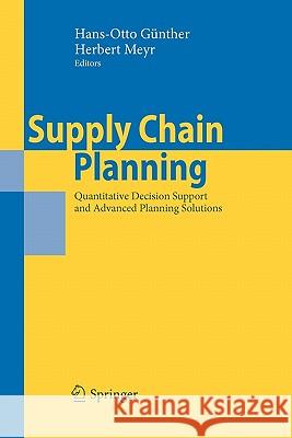 Supply Chain Planning: Quantitative Decision Support and Advanced Planning Solutions Günther, Hans-Otto 9783642100987 Springer - książka