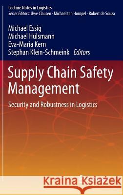 Supply Chain Safety Management: Security and Robustness in Logistics Essig, Michael 9783642320200 Springer - książka