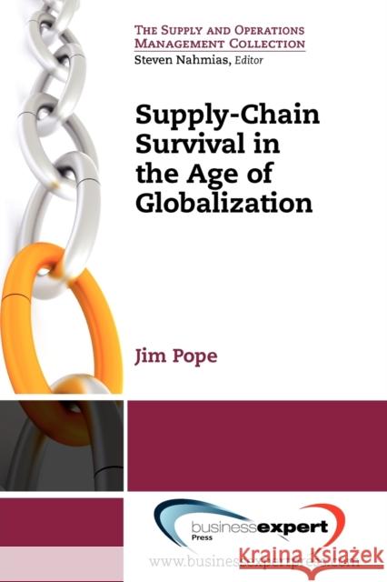 Supply-Chain Survival in the Age of Globalization Pope, James A. 9781606491638 BUSINESS EXPERT PRESS - książka