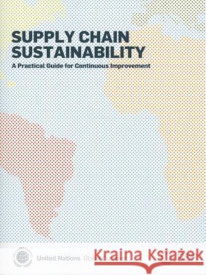 Supply Chain Sustainability: A Practical Guide for Continuous Improvement United Nations 9789211046038 United Nations - książka