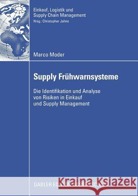 Supply Frühwarnsysteme: Die Identifikation Und Analyse Von Risiken in Einkauf Und Supply Management Jahns, Prof Dr Christopher 9783834912039 Gabler - książka