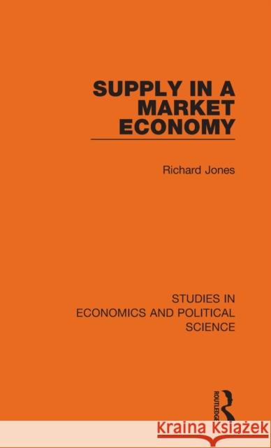 Supply in a Market Economy Richard Jones 9781032127859 Routledge - książka