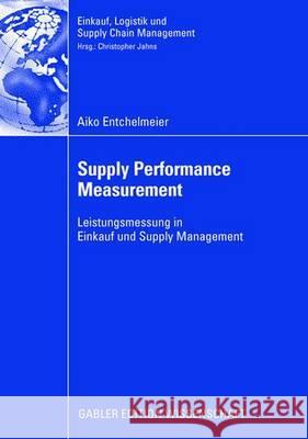 Supply Performance Measurement: Leistungsmessung in Einkauf Und Supply Management Jahns, Christopher 9783834909961 Gabler - książka