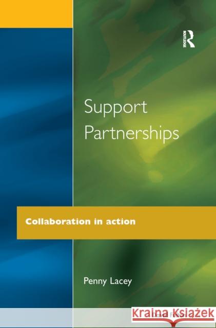 Support Partnerships: Collaboration in Action Penny Lacey 9781138152229 David Fulton Publishers - książka