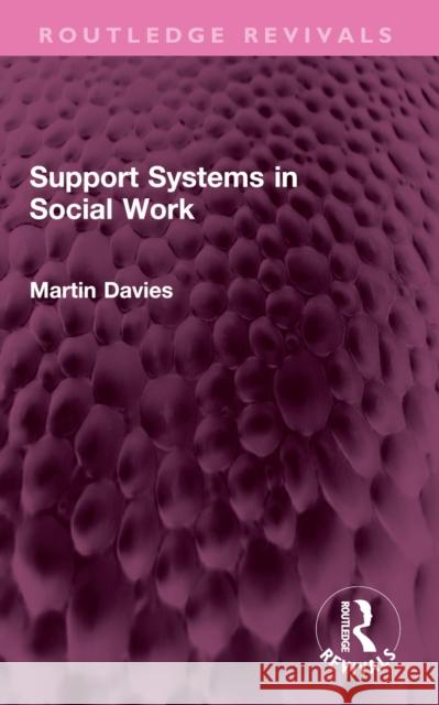 Support Systems in Social Work Martin Davies 9781032564951 Routledge - książka