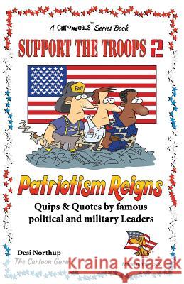 Support the Troops 2: Patriotism Reigns in Black + White Desi Northup 9781482078602 Createspace - książka