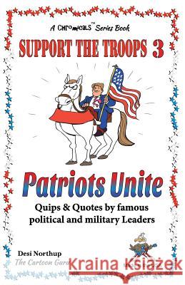 Support the Troops 3: Patriot's Unite in Black + White Desi Northup 9781482078695 Createspace - książka