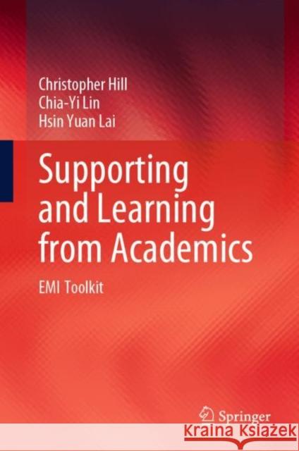 Supporting and Learning from Academics: EMI Toolkit Christopher Hill Chia-Yi Lin Hsin Yua 9789811990397 Springer - książka