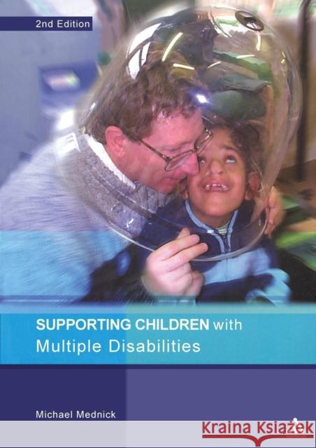 Supporting Children with Multiple Disabilities 2nd Edition Michael Mednick 9780826492982 Bloomsbury Publishing PLC - książka