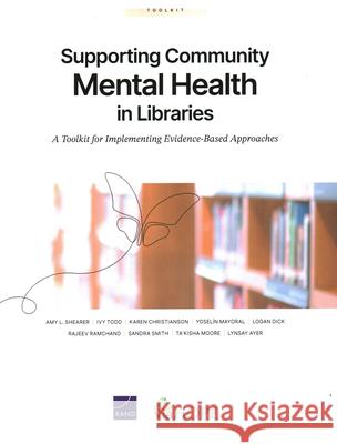 Supporting Community Mental Health in Libraries Amy L. Shearer Ivy Todd Karen Christianson 9781977415257 RAND Corporation - książka