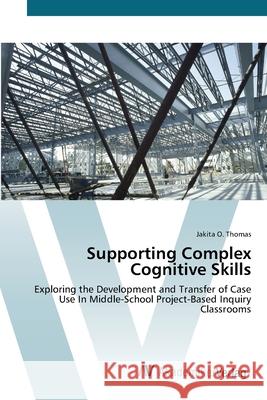 Supporting Complex Cognitive Skills Thomas, Jakita O. 9783639438123 AV Akademikerverlag - książka