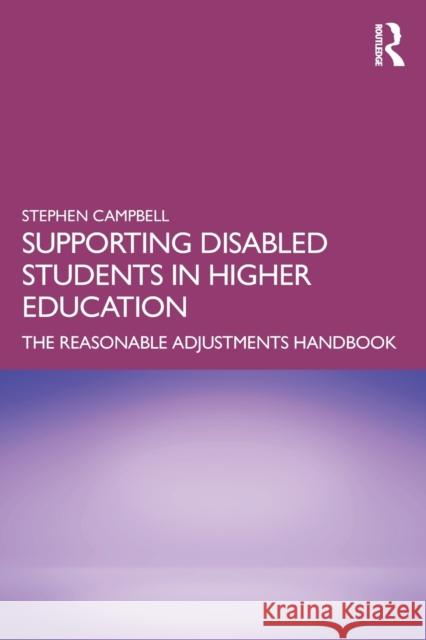 Supporting Disabled Students in Higher Education: The Reasonable Adjustments Handbook Stephen Campbell 9781032122922 Routledge - książka