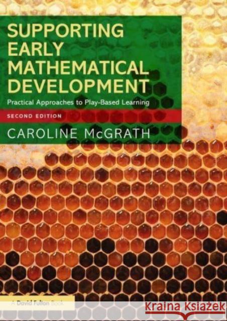 Supporting Early Mathematical Development: Practical Approaches to Play-Based Learning Caroline McGrath 9781032156286 Taylor & Francis Ltd - książka