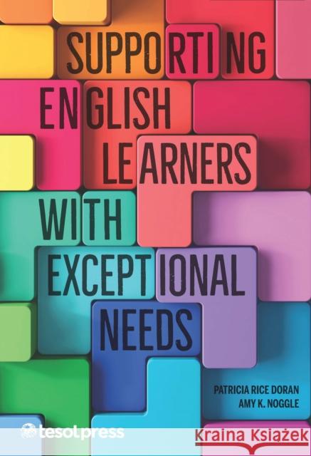 Supporting English Learners with Exceptional Needs Patricia M. Rice Doran Amy K. Noggle  9781945351235 TESOL International Association - książka