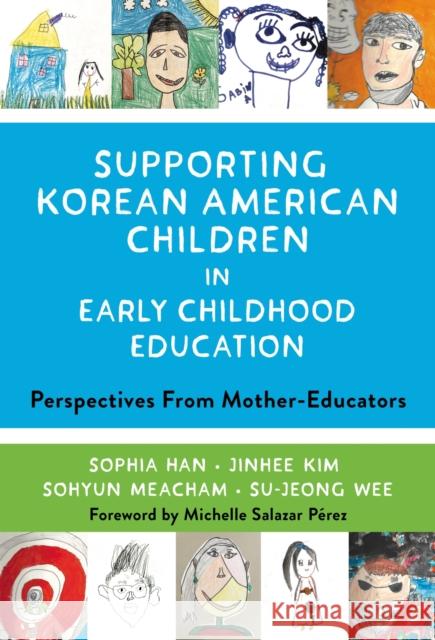 Supporting Korean American Children in Early Childhood Education Su-Jeong Wee 9780807768662 Teachers' College Press - książka