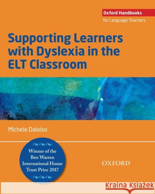 Supporting Learners with Dyslexia in the ELT Classroom Daloiso, Michele 9780194403320 Oxford University Press - książka