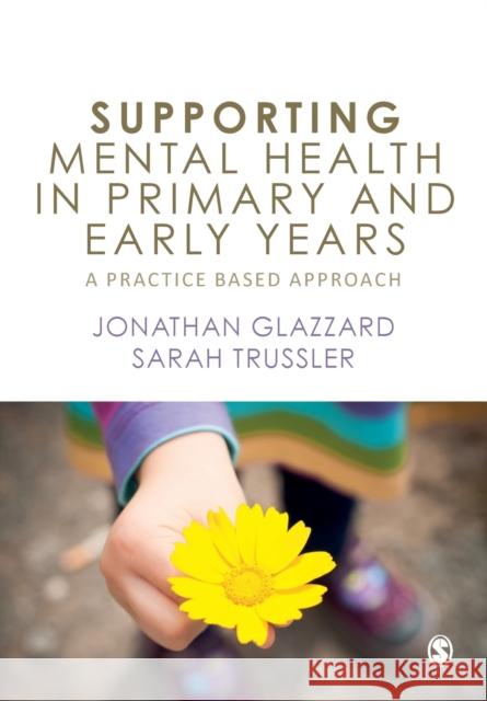 Supporting Mental Health in Primary and Early Years Glazzard, Jonathan 9781526459367 SAGE Publications Ltd - książka