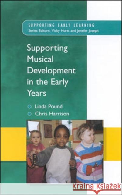 Supporting Musical Development in the Early Years Linda Pound 9780335212248 OPEN UNIVERSITY PRESS - książka