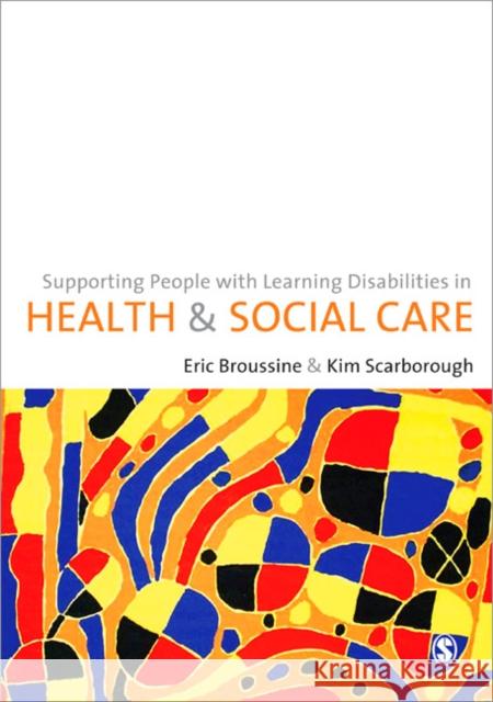 Supporting People with Learning Disabilities in Health and Social Care Eric Broussine 9781849200844  - książka