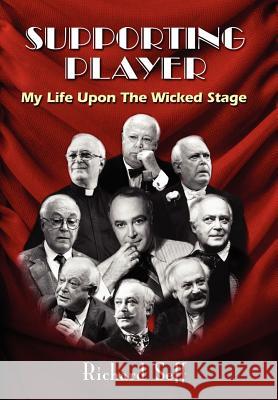 Supporting Player: My Life Upon the Wicked Stage Seff, Richard 9781425739348 Xlibris Corporation - książka