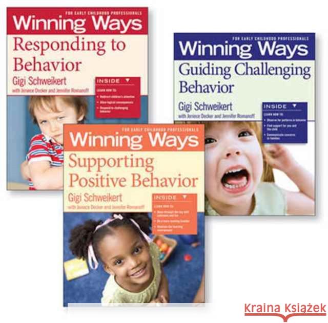 Supporting Positive Behavior, Responding to Behavior, Guiding Challenging Behavior [Assorted Pack]: Winning Ways for Early Childhood Professionals Schweikert, Gigi 9781605542331 Redleaf Press - książka