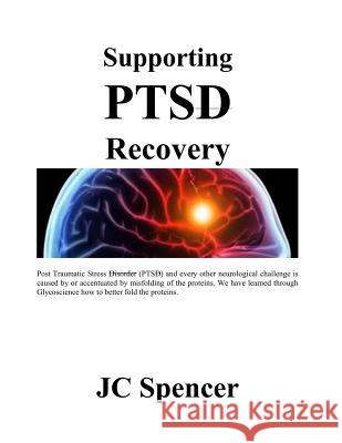 Supporting Ptsd Recovery Jc Spencer 9781717287588 Createspace Independent Publishing Platform - książka