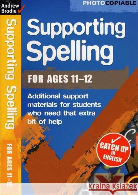 Supporting Spelling 11-12 Andrew Brodie 9780713684124 Bloomsbury Publishing PLC - książka