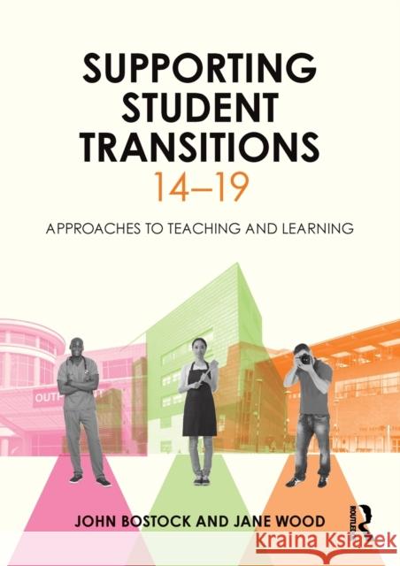 Supporting Student Transitions 14-19: Approaches to teaching and learning Bostock, John 9780415822879 Routledge - książka