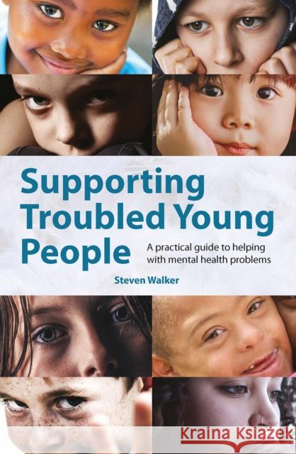 Supporting Troubled Young People: A practical guide to helping with mental health problems Steven Walker 9781041057192 Routledge - książka