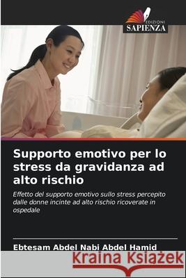 Supporto emotivo per lo stress da gravidanza ad alto rischio Ebtesam Abdel Nab 9786207761760 Edizioni Sapienza - książka