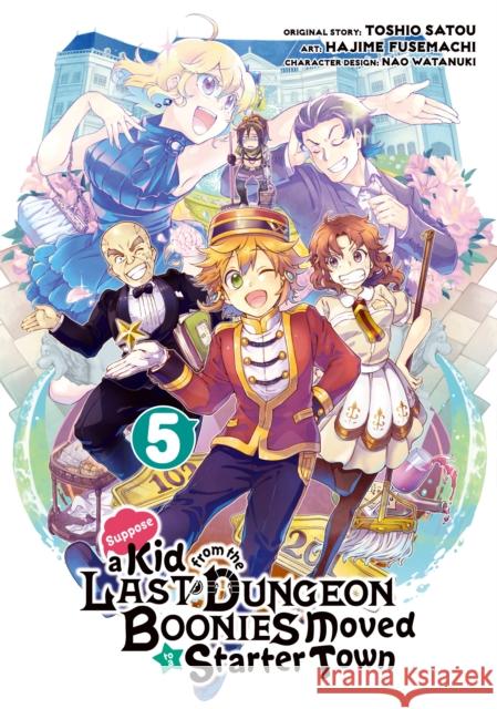 Suppose a Kid from the Last Dungeon Boonies Moved to a Starter Town 5 Nao Watanuki 9781646090556 Square Enix - książka