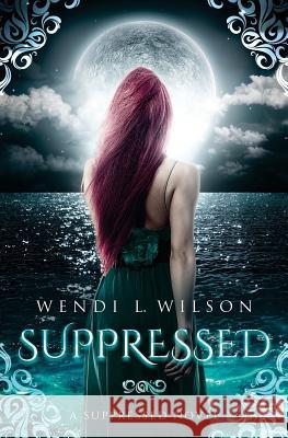 Suppressed Wendi Wilson 9781545441916 Createspace Independent Publishing Platform - książka
