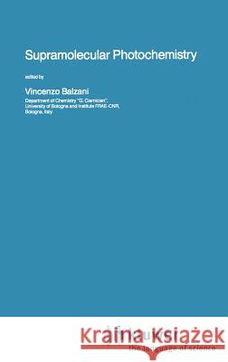 Supramolecular Photochemistry Vincenzo Balzani Vincenzo Balzani 9789027725936 Springer - książka
