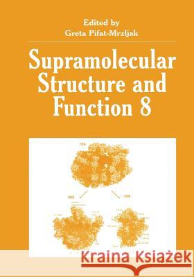 Supramolecular Structure and Function 8 Greta Pifat-Mrzljak 9781475787535 Springer - książka