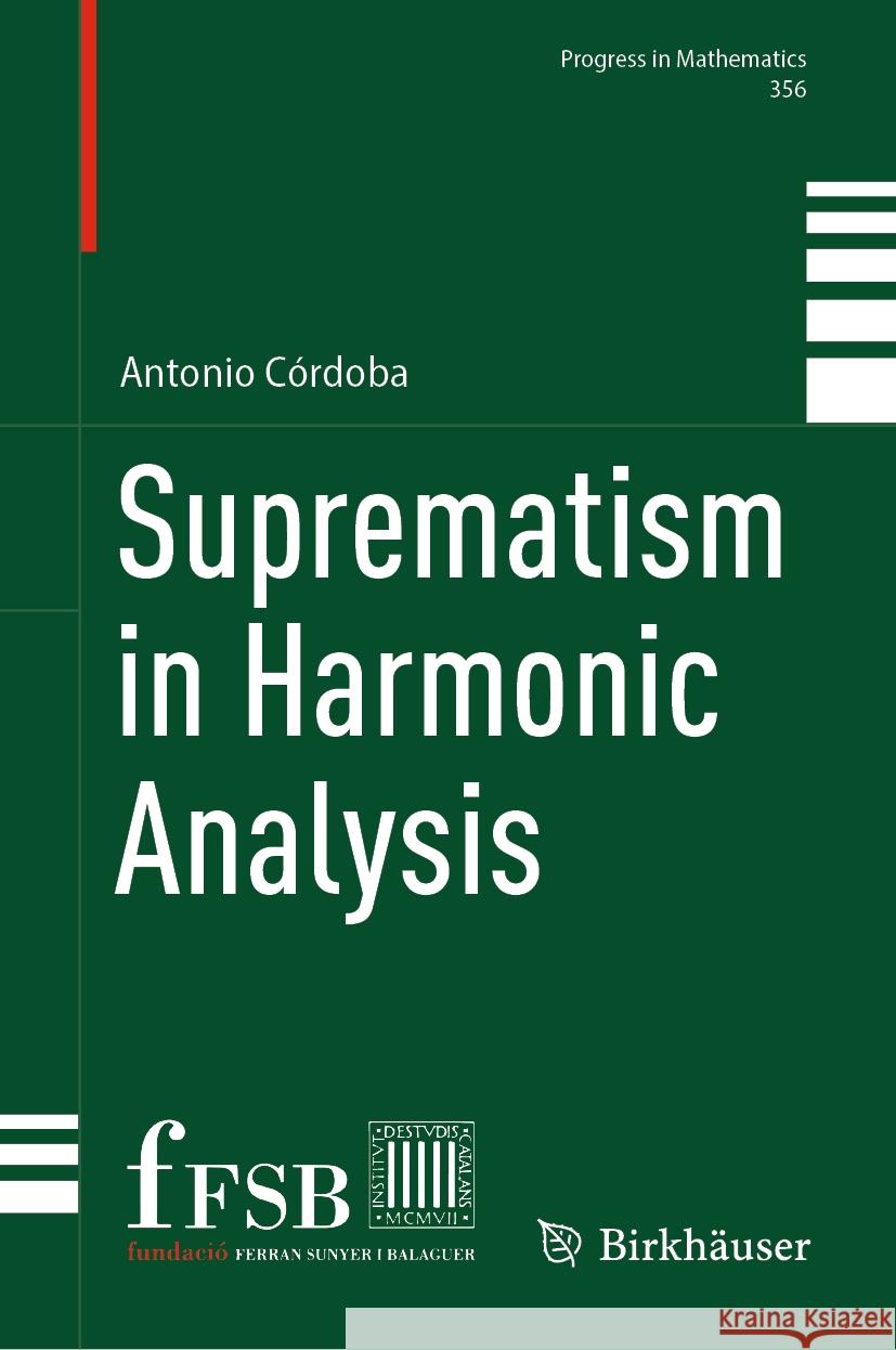 Suprematism in Harmonic Analysis Antonio C?rdoba 9783031737367 Birkhauser - książka