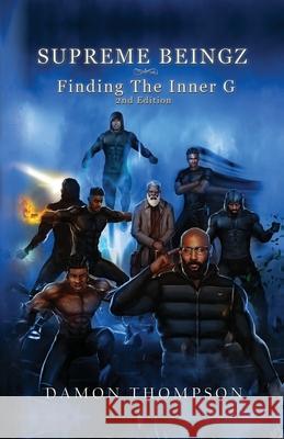 Supreme Beingz: Finding The Inner G 2nd Edition Damon Thompson 9781685154790 Palmetto Publishing - książka