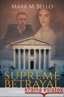 Supreme Betrayal Mark M Bello 9781734548921 8grand Publications - książka