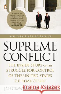 Supreme Conflict: The Inside Story of the Struggle for Control of the United States Supreme Court Jan Crawford Greenburg 9780143113041 Penguin Books - książka