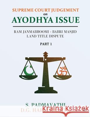 Supreme Court Judgement On Ayodhya Issue - Part 1: Ram Janmabhoomi - Babri Masjid Land Title Dispute S. Padmavathi                            D. G. Hari Prasath 9781647339692 Notion Press - książka