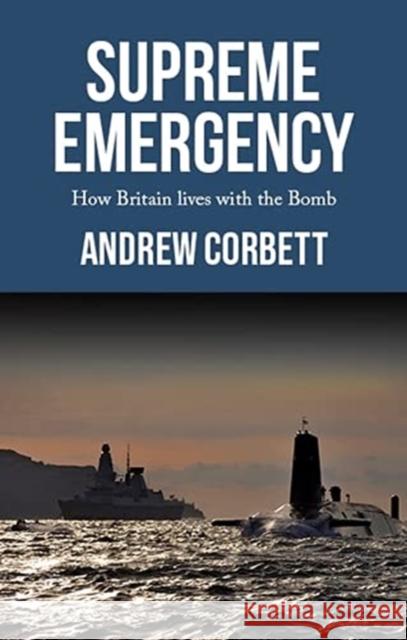 Supreme Emergency: How Britain Lives with the Bomb  9781526147363 Manchester University Press - książka