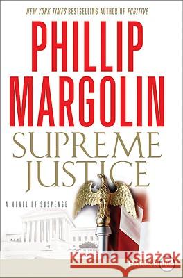 Supreme Justice: A Novel of Suspense Phillip Margolin 9780061979576 Harperluxe - książka