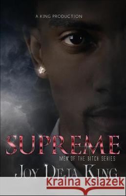 Supreme: Men of the Bitch Series Joy Deja King 9781942217336 King Productions - książka