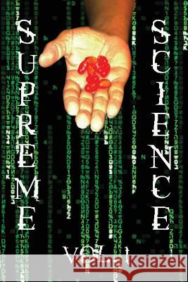 Supreme Science Volume 1: Does The Matrix Really Exist? Hendrix, Dewayne 9781532850042 Createspace Independent Publishing Platform - książka