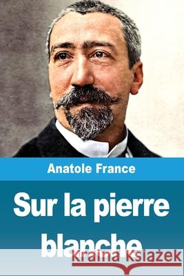 Sur la pierre blanche Anatole France 9783690821537 Prodinnova - książka