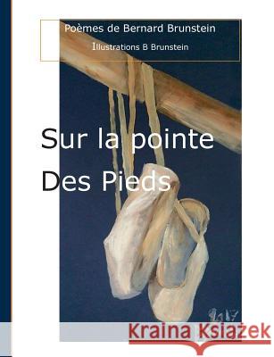 sur la pointe des pieds Bernard Brunstein 9782322158294 Books on Demand - książka