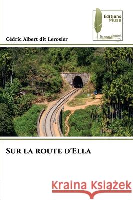 Sur la route d'Ella C?dric Alber 9786204976006 Editions Muse - książka