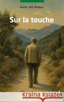 Sur la touche Ait Ameur, Amar 9791042808129 Les Impliques - książka