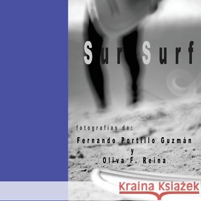 Sur Surf Fernando Portillo Guzman Oliva F. Reina 9781517234935 Createspace Independent Publishing Platform - książka