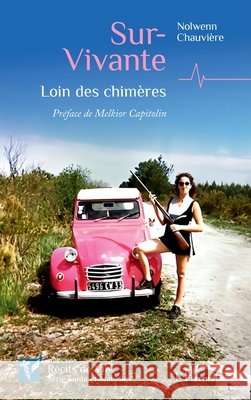 Sur-Vivante: Loin des chim?res Melkior Capitolin Nolwenn Chauvi?re 9782336451688 Editions L'Harmattan - książka