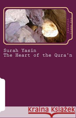 Surah Yasin - The Heart of the Qura'n: Arabic and English Language with English Translation Jamiatul Ulama Talimi Board Kzn 9781522707288 Createspace Independent Publishing Platform - książka